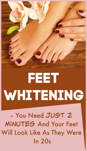 HOW TO MAKE FEET WHITENING PEDICURES AT HOME