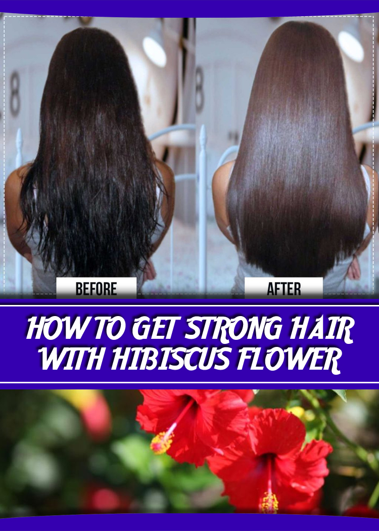 HOW TO GET STRONG HAIR WITH HIBISCUS FLOWER