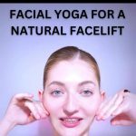 Facial Yoga for a Natural Facelift