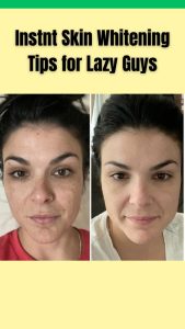 Instant Skin Whitening Tips for Lazy Guys