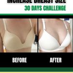 Ancient Remedies to Increase Breast Size: A 30-Day Challenge