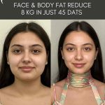FACE & BODY FAT REDUCE 8 KG IN JUST 45 DATS