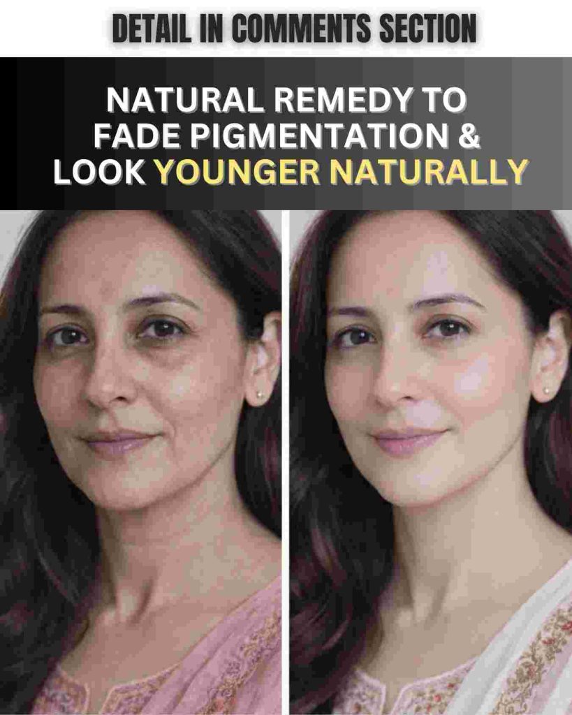 Natural Remedy to Fade Pigmentation & Look Younger Naturally