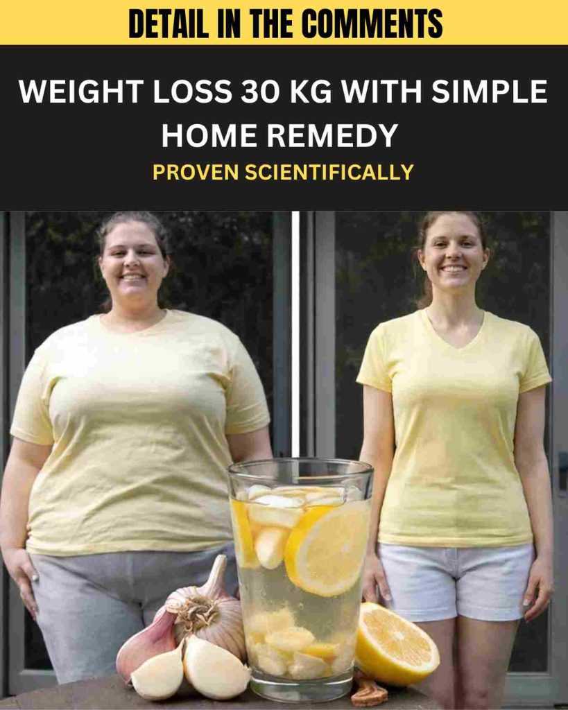 WEIGHT LOSS 30 KG WITH SIMPLE HOME REMEDY – PROVEN SCIENTIFICALLY