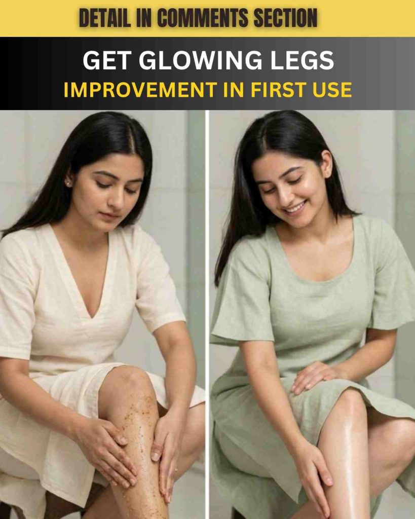 Get Glowing Legs Improvement In First Use