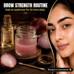 Brow Strength Routine: Natural Eyebrow Growth Remedy Using Onion Juice and Coconut Oil