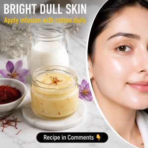 Brighten Dull Skin Naturally with a Saffron Milk Infusion: A Skin-Type Guide